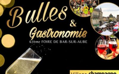 67e édition de la foire Bulles et Gastronomie à Bar-sur-Aube